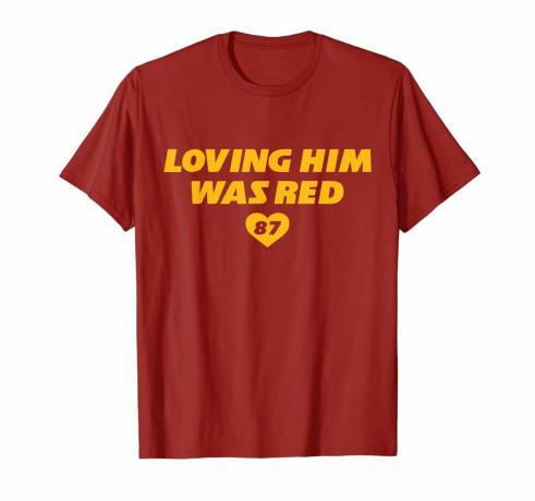 Loving Him Was Red 87 13 Tricou tricou KC