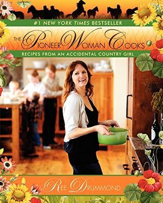 The Pioneer Woman Cooks: Rețete de la o fată accidentală din țară